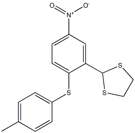 2-(1,3-DITHIOLAN-2-YL)-4-NITROPHENYL 4-METHYLPHENYL SULFIDE Structure